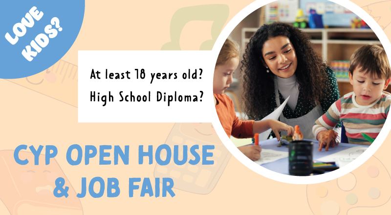CYP Open House & Job Fair