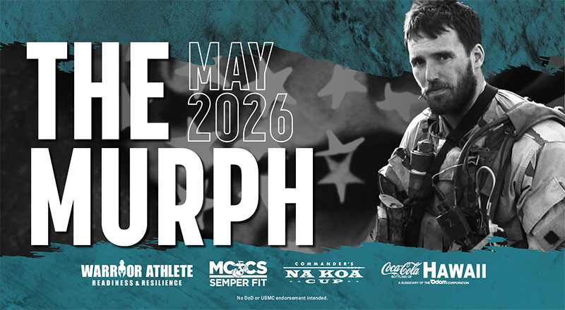 MCCS The MURPH — In Honor of Lt Michael P. Murphy
